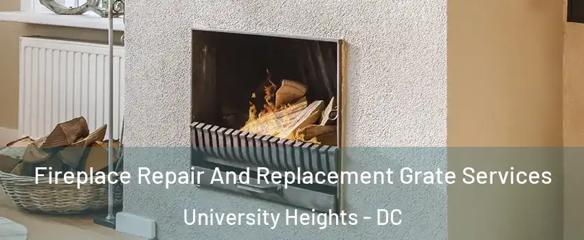 Fireplace Repair And Replacement Grate Services University Heights - DC