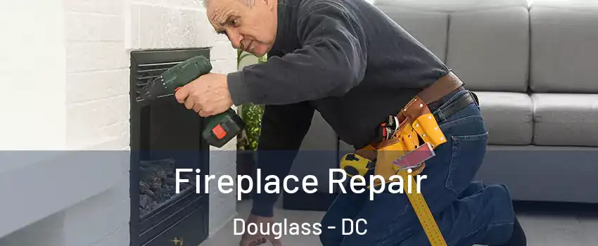 Fireplace Repair Douglass - DC