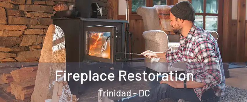 Fireplace Restoration Trinidad - DC