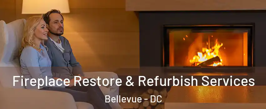 Fireplace Restore & Refurbish Services Bellevue - DC