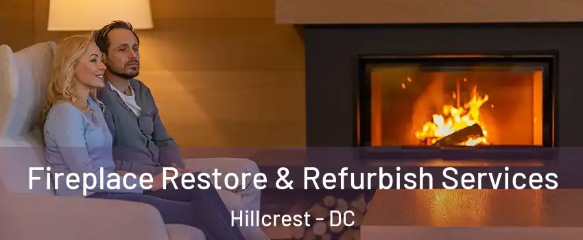 Fireplace Restore & Refurbish Services Hillcrest - DC