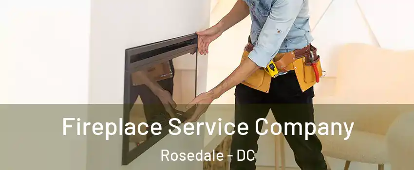 Fireplace Service Company Rosedale - DC