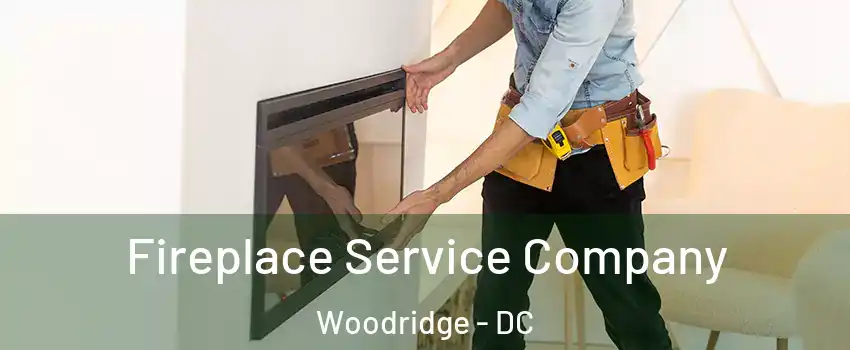Fireplace Service Company Woodridge - DC