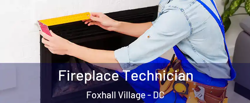 Fireplace Technician Foxhall Village - DC