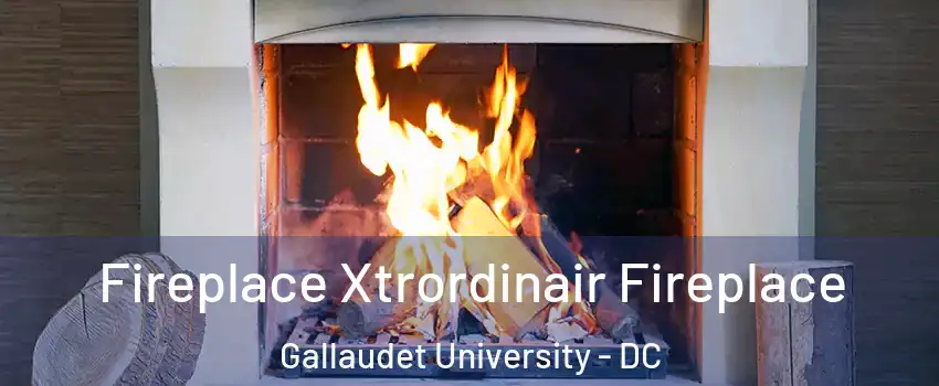 Fireplace Xtrordinair Fireplace Gallaudet University - DC