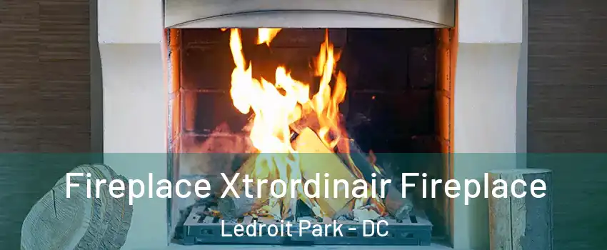 Fireplace Xtrordinair Fireplace Ledroit Park - DC