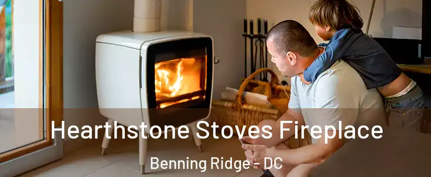 Hearthstone Stoves Fireplace Benning Ridge - DC