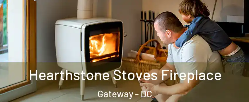 Hearthstone Stoves Fireplace Gateway - DC