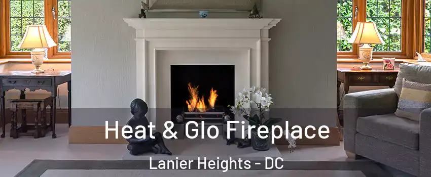 Heat & Glo Fireplace Lanier Heights - DC