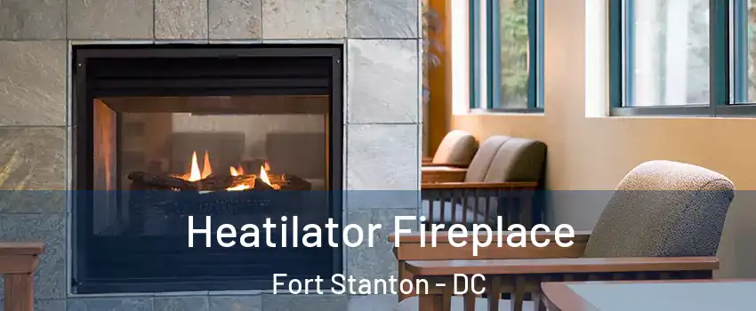 Heatilator Fireplace Fort Stanton - DC