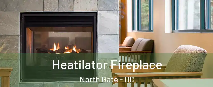 Heatilator Fireplace North Gate - DC