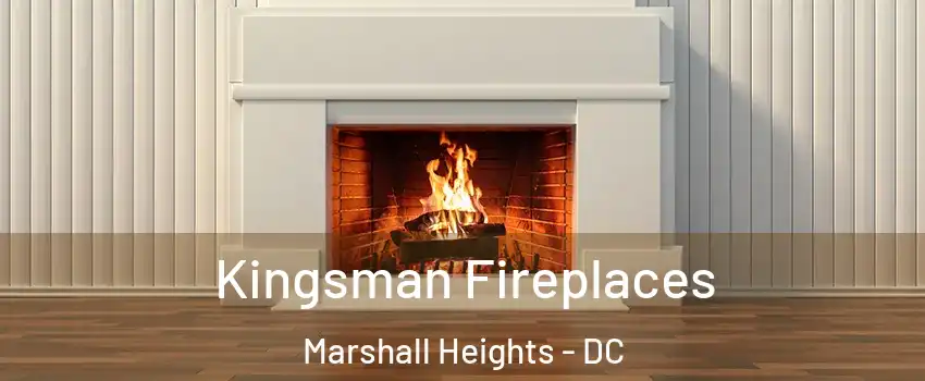 Kingsman Fireplaces Marshall Heights - DC