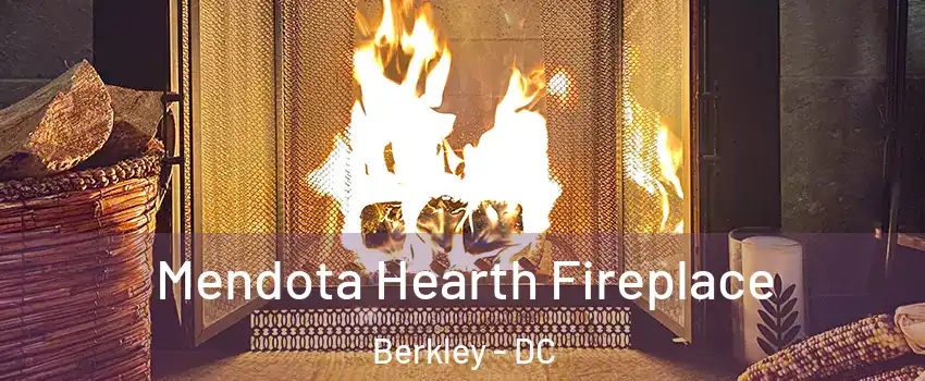 Mendota Hearth Fireplace Berkley - DC