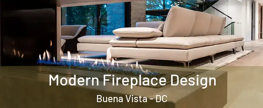 Modern Fireplace Design Buena Vista - DC