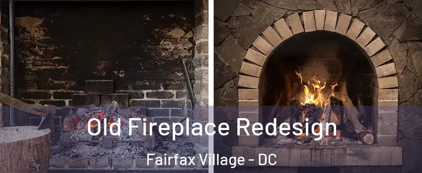Old Fireplace Redesign Fairfax Village - DC