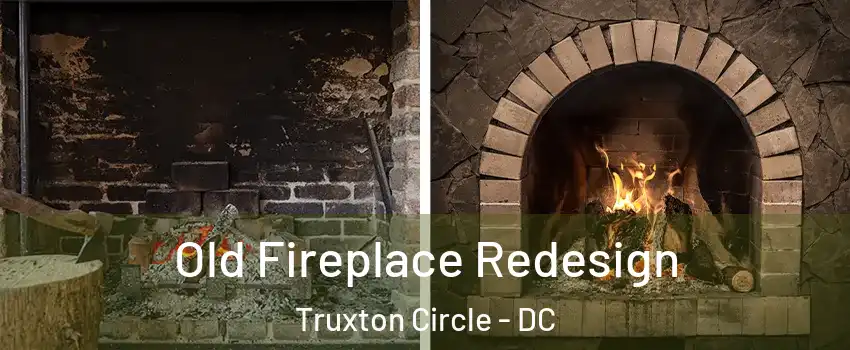 Old Fireplace Redesign Truxton Circle - DC