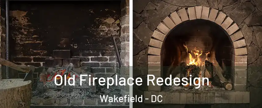 Old Fireplace Redesign Wakefield - DC