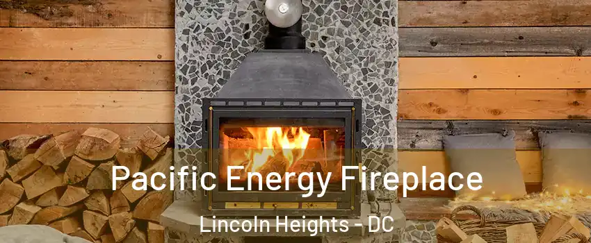 Pacific Energy Fireplace Lincoln Heights - DC
