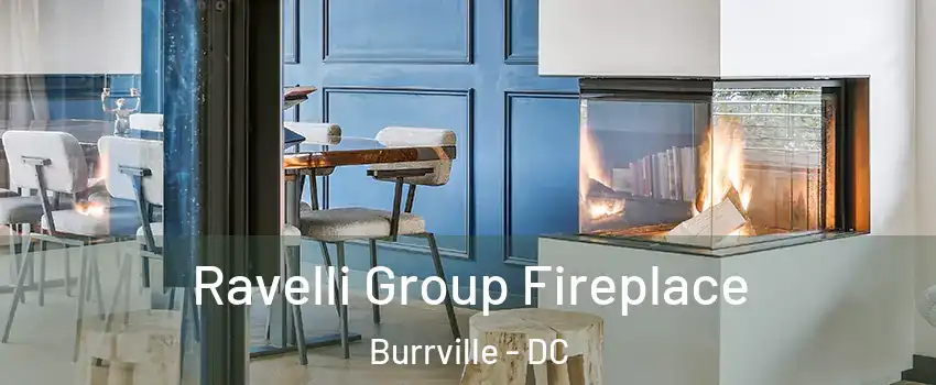 Ravelli Group Fireplace Burrville - DC