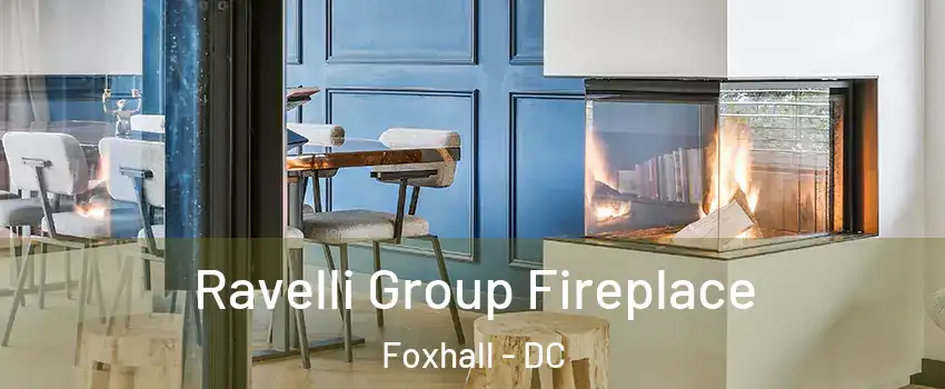 Ravelli Group Fireplace Foxhall - DC