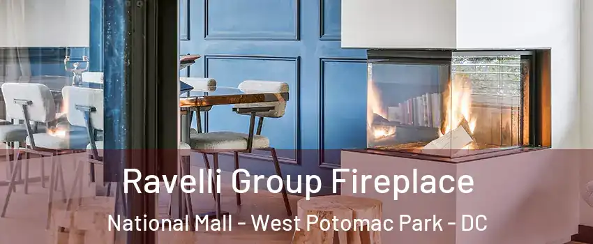 Ravelli Group Fireplace National Mall - West Potomac Park - DC