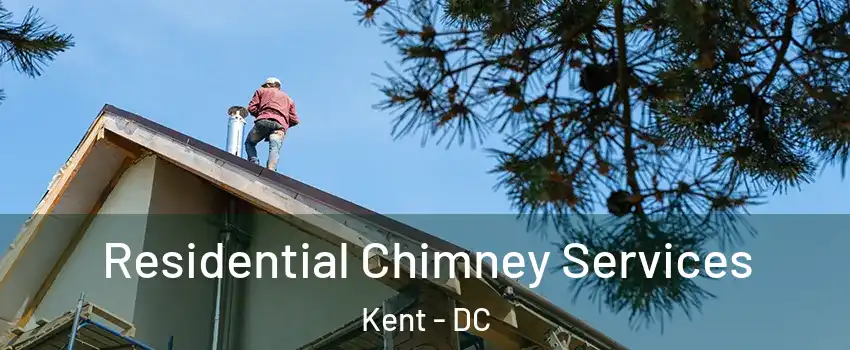 Residential Chimney Services Kent - DC