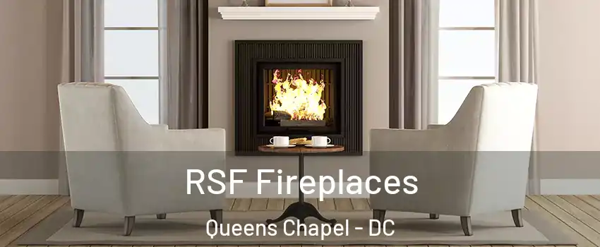 RSF Fireplaces Queens Chapel - DC