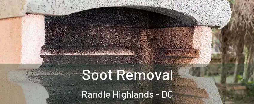 Soot Removal Randle Highlands - DC