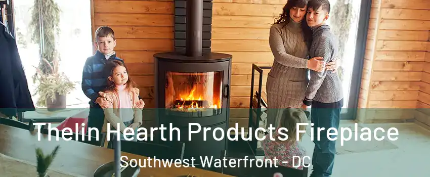 Thelin Hearth Products Fireplace Southwest Waterfront - DC