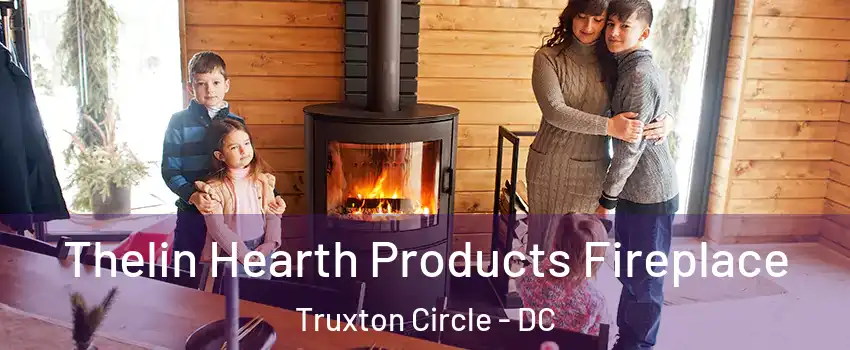 Thelin Hearth Products Fireplace Truxton Circle - DC