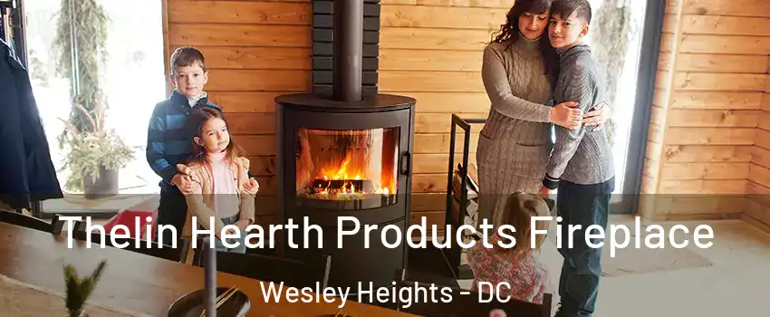 Thelin Hearth Products Fireplace Wesley Heights - DC