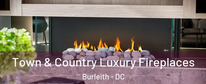Town & Country Luxury Fireplaces Burleith - DC