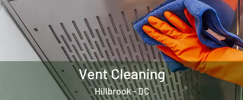 Vent Cleaning Hillbrook - DC