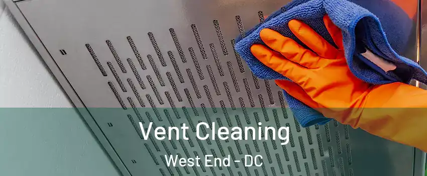 Vent Cleaning West End - DC