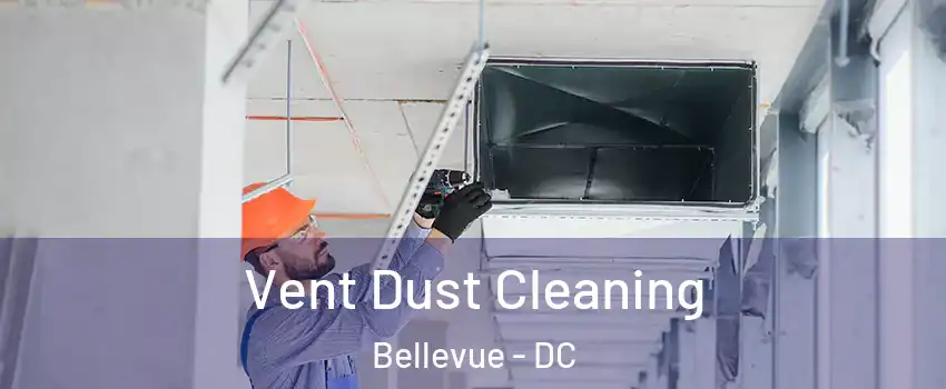 Vent Dust Cleaning Bellevue - DC