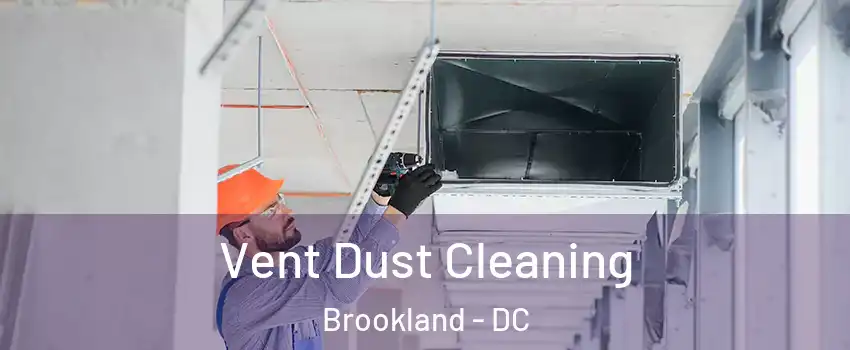 Vent Dust Cleaning Brookland - DC