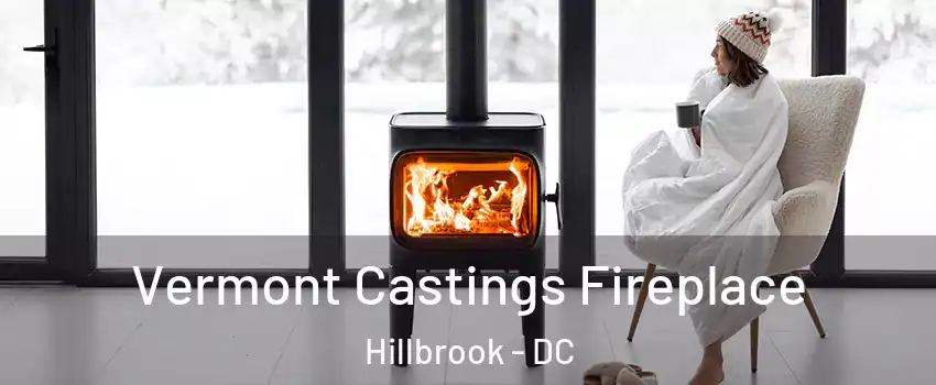 Vermont Castings Fireplace Hillbrook - DC